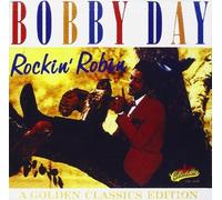 Rockin' Robin - A Golden Classics Edition by Bobby Day (2000-07-03)