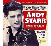 Andy Starr - Rockin' Rollin' Stone: Singles A's & B's (1955-1962)