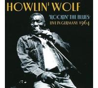 Howlin' Wolf - Rockin' The Blues: Live in Germany 1964 (CD)
