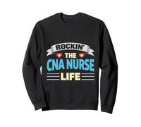 Rockin The CNA Nurse Life Nursing Assistant Sweatshirt