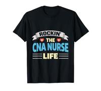 Rockin The CNA Nurse Life Nursing Assistant T-Shirt