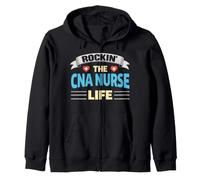 Rockin The CNA Nurse Life Nursing Assistant Zip Hoodie