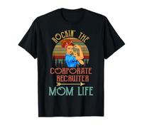 Rockin' The Corporate Recruiter Mom Life Cute Funny T-Shirt