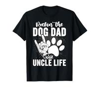 Rockin' The Dog Dad and Uncle Life Father's Day T-Shirt