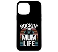 Rockin The Mum Life Funny Mum Life Mothers Day Case for iPhone 13 Pro Max
