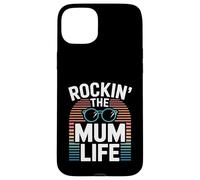 Rockin The Mum Life Funny Mum Life Mothers Day Case for iPhone 15 Plus