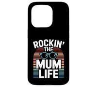 Rockin The Mum Life Funny Mum Life Mothers Day Case for iPhone 15 Pro