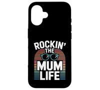 Rockin The Mum Life Funny Mum Life Mothers Day Case for iPhone 16
