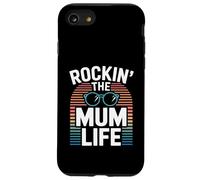 Rockin The Mum Life Funny Mum Life Mothers Day Case for iPhone SE (2020) / 7/8
