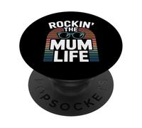 Rockin The Mum Life Funny Mum Life Mothers Day PopSockets Adhesive PopGrip