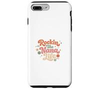Rockin The Nana Life Gift For Grandma Funny Saying Case for iPhone 7 Plus/8 Plus