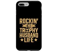 Rockin The Trophy Husband Life Case for iPhone 7 Plus/8 Plus