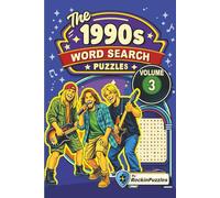 Rockin Word Search Puzzles Featuring 1990’s Hits (Volume 3): Inspired by Hit Music Songs of the 1990’s, Grunge, Alternative Rock, Hip Hop, Pop, R&B, ... Great for Holidays (Hits of the 1990's)