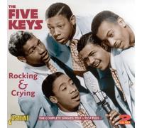 Rocking & Crying - The Complete Singles 1951-1954 Plus [ORIGINAL RECORDINGS REMASTERED] 2CD SET by The Five Keys (2010-04-06)