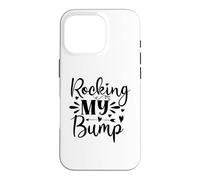 Rocking My Bump Funny Cute Mother Mom Love Case for iPhone 16 Pro