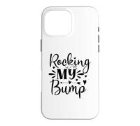 Rocking My Bump Funny Cute Mother Mom Love Case for iPhone 16 Pro Max