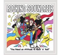 Rocking Scoundrels - You Need An Attitude To Rock 'n' Roll