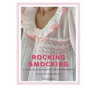 Rocking Smocking : A Guide to Smocking for the Modern Sewist
