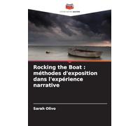 Rocking the Boat: méthodes d'exposition dans l'expérience narrative