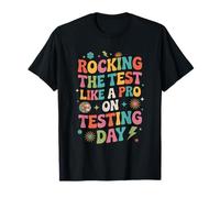 Rocking The Test Like A Pro On Testing Day, Test Day Teacher T-Shirt