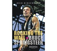 Rocking The Wall - Bruce Springsteen