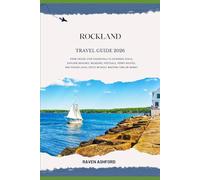 Rockland Maine Travel Guide 2026: From Cruise Stop Essentials to Extended Stays, Explore Beaches, Museums, Festivals, Ferry Routes, and Hidden Local Spots Without Wasting Time or Money