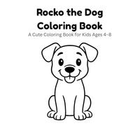 Rocko the Dog Coloring Book: A Cute Coloring Book for Kids Ages 4-8