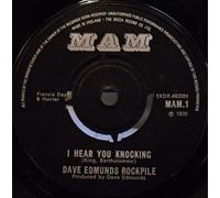 Rockpile - I HEAR YOU KNOCKING 7 INCH (7" VINYL 45) UK MAM 1970