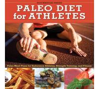 Rockridge Press Paleo Diet for Athletes Guide: Paleo Meal Plans for Endurance Rockridge Press Multicolor