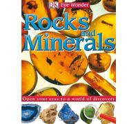 Rocks and Minerals (Eye Wonder)