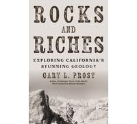 Rocks and Riches : Exploring California's Stunning Geology