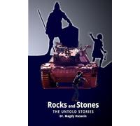 Rocks and Stones: The Untold Stories