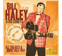 Bill Haley & His Comets - Rocks, Clocks & Alligators - All the Hits and More 1953-1961