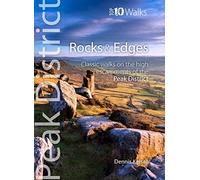 Rocks & Edges : Classic walks on the high escarpments of the Peak District (Peak District Top 10 Walks Series) by Dennis Kelsall (24-Sep-2013) Paperback