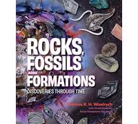 Rocks Fossils and Formations: Discoveries Through Time