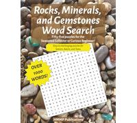 Rocks, Minerals, and Gemstones Word Search: Fifty-five puzzles for the Seasoned Collector or Curious Beginner!
