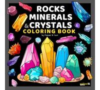 Rocks, Minerals & Crystals: Coloring Book