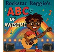 Rockstar Reggie's ABC's of Awesome