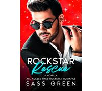 Rockstar Rescue: A steamy pre-Christmas, snowed-in age-gap rockstar romance Novella with grumpy-sunshine heat, forbidden desire, and one unforgettable kiss (All Access Rockstar Romance)