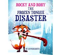 Rocky and Rory: The Frozen Tongue Disaster: Rhyming Story of Animal Friends Working Together, Picture Book About Friendship For Toddlers, Winter ... Kids 3-5. (The Adventures of Rocky and Rory)