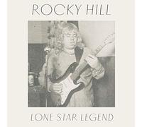 ROCKY HILL - Lone Star Legend (Limited) [VINYL]