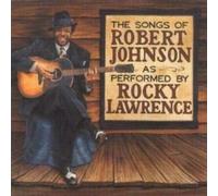 Rocky Lawrence - Songs of Robert Johnson