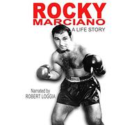 Rocky Marciano: A Life Story