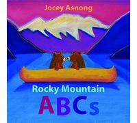 Rocky Mountain ABCs (Explore Canada with Jocey Asnong)