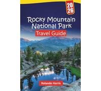Rocky Mountain National Park TRAVEL GUIDE 2026: Top Things to Do, Hiking Trails, Scenic Drives, Wildlife Viewing, Mountain Peaks, and Travel Tips for Exploring Colorado’s Mountain Wonderland