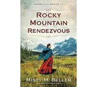 Rocky Mountain Rendezvous (Sisters of the Rockies)