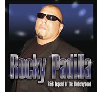ROCKY PADILLA - R&B Legend of the Underground
