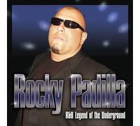 ROCKY PADILLA - R&B Legend of the Underground
