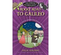 Rocky Road to Galileo: What is Our Place in the Solar System (The Curious Science Quest)
