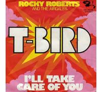 Rocky Roberts & The Airdales - T Bird - I'll take care of you